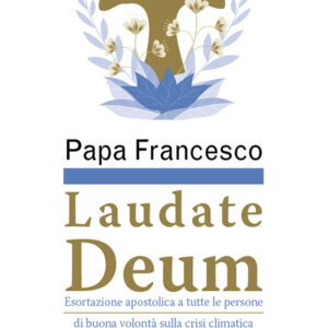 Libro Laudate Deum. Esortazione apostolica a tutte le persone di buona volontà sulla crisi climatica di Francesco (Jorge Mario Bergoglio) - ean 9788825058116 - EMP - Edizioni Messaggero Padova