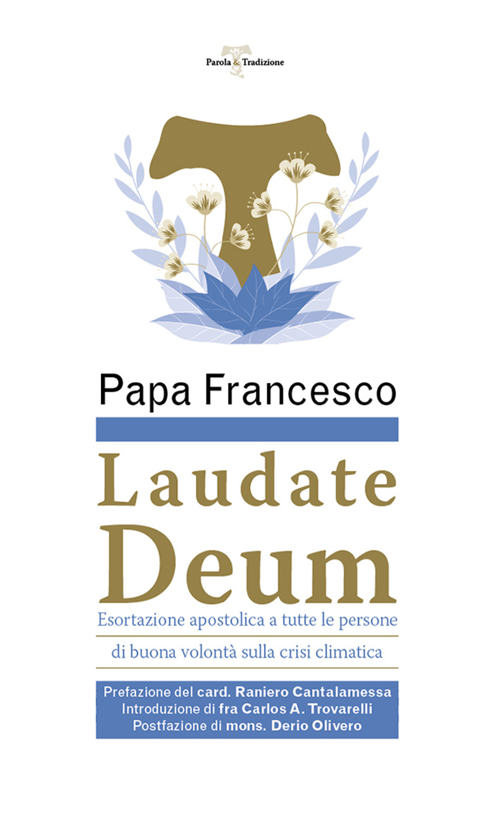 Libro Laudate Deum. Esortazione apostolica a tutte le persone di buona volontà sulla crisi climatica di Francesco (Jorge Mario Bergoglio) - ean 9788825058116 - EMP - Edizioni Messaggero Padova