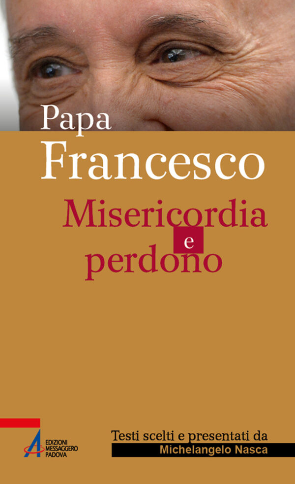 Libro Papa Francesco. Misericordia e perdono di  - ean 9788825058123 - EMP - Edizioni Messaggero Padova