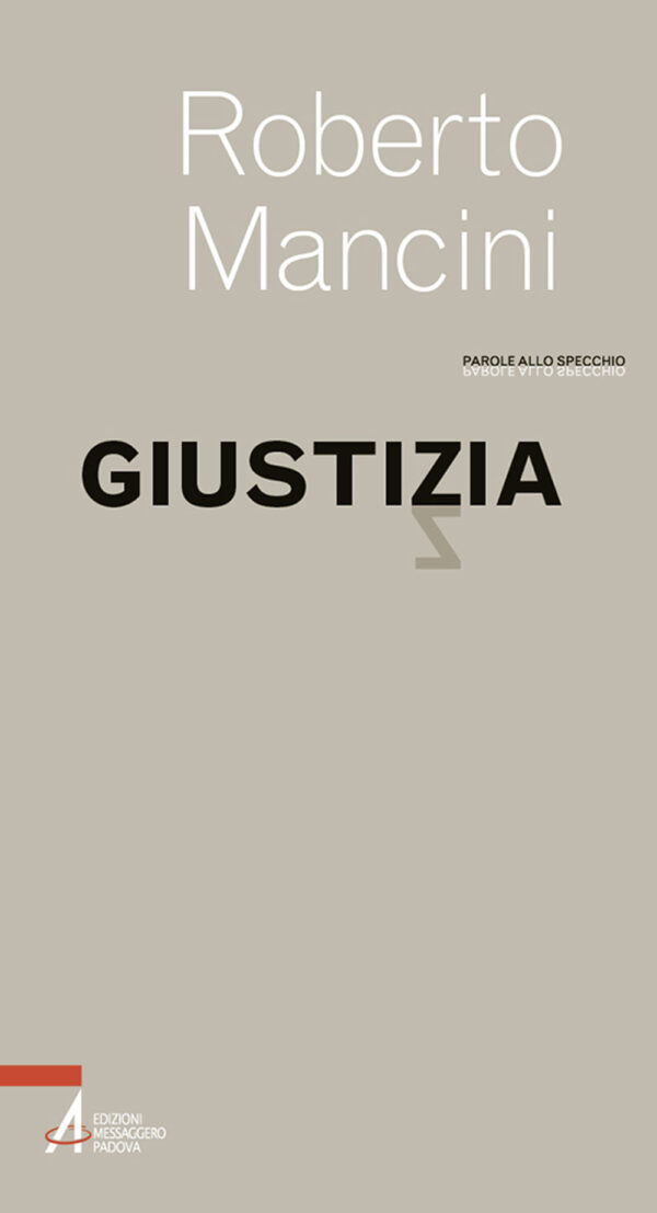 Libro Giustizia di Roberto Mancini - ean 9788825058215 - EMP - Edizioni Messaggero Padova