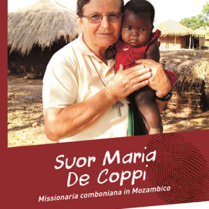 Libro Suor Maria De Coppi. Missionaria comboniana in Mozambico di Donata Pacini; Giancarlo Paris - ean 9788825058321 - EMP - Edizioni Messaggero Padova