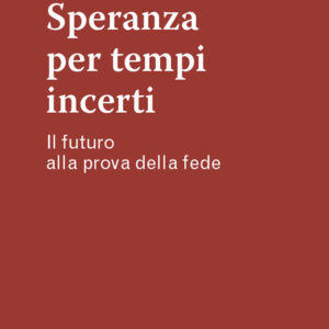 Libro Speranza per tempi incerti. Il futuro alla prova della fede di Andrea Albertin - ean 9788825058352 - EMP - Edizioni Messaggero Padova