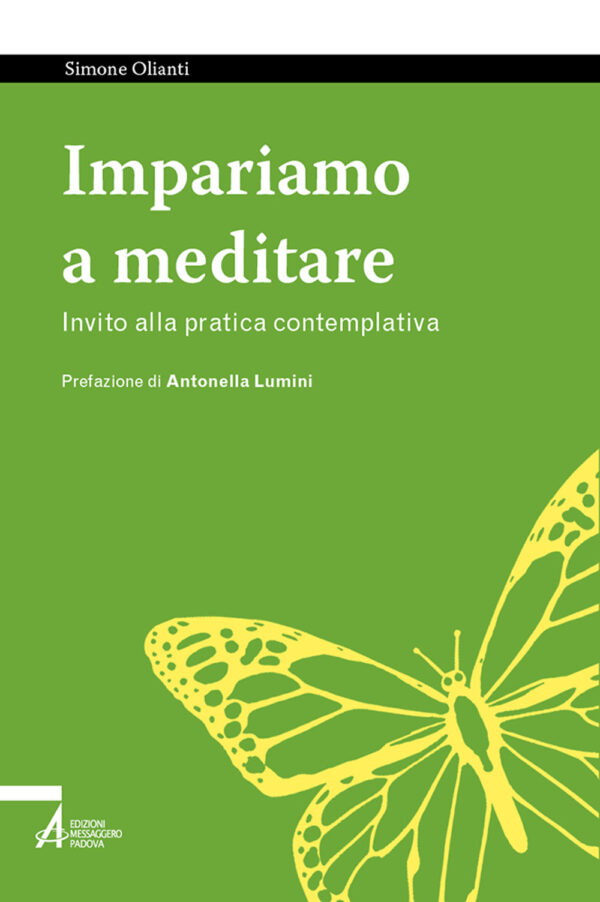 Libro Impariamo a meditare. Invito alla pratica contemplativa di Simone Olianti - ean 9788825058383 - EMP - Edizioni Messaggero Padova