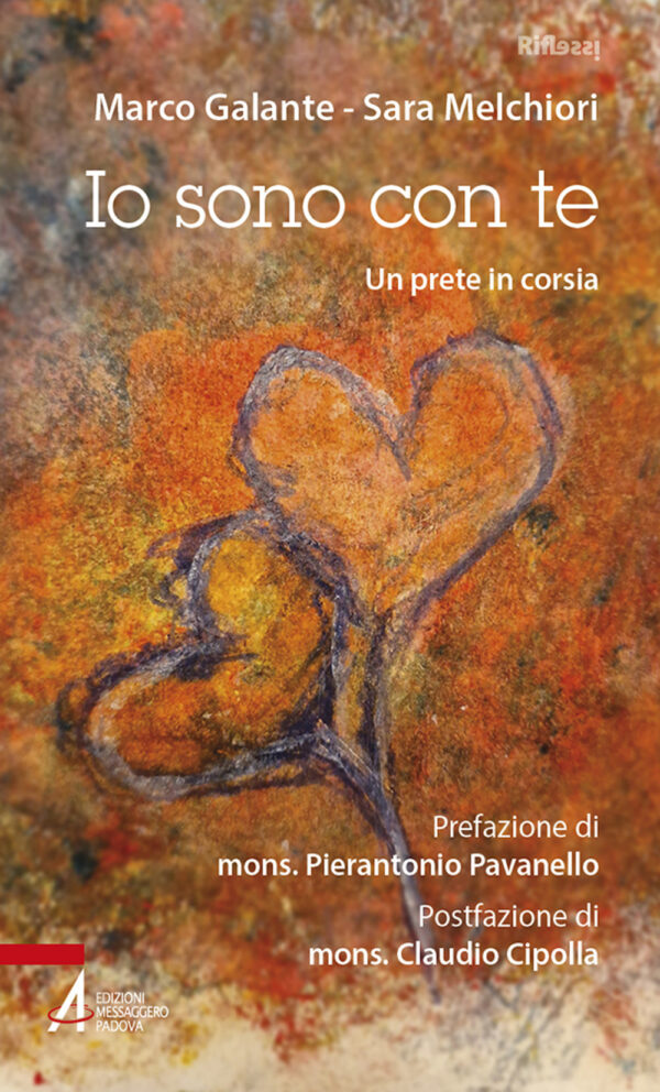 Libro Io sono con te. Un prete in corsia di Marco Galante; Sara Melchiori - ean 9788825058413 - EMP - Edizioni Messaggero Padova
