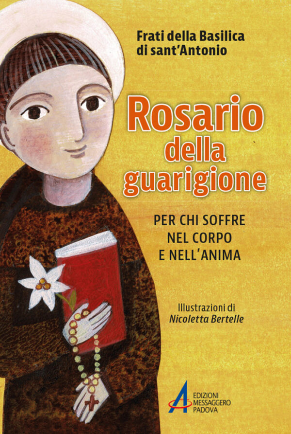 Libro Rosario della guarigione. Per chi soffre nel corpo e nell'anima di  - ean 9788825058642 - EMP - Edizioni Messaggero Padova
