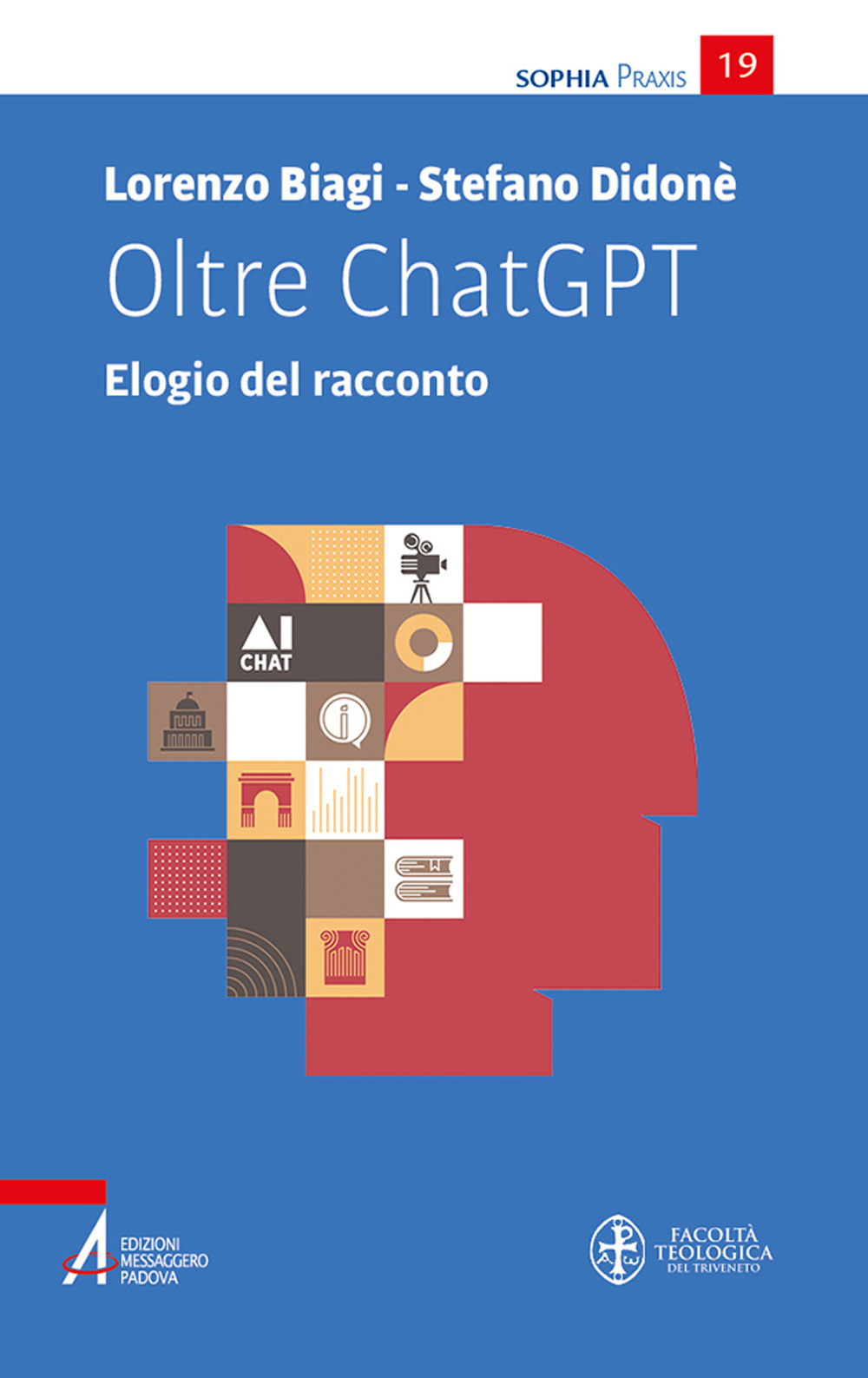 Libro Oltre ChatGPT. Elogio del racconto di Lorenzo Biagi; Stefano Didonè - ean 9788825058710 - EMP - Edizioni Messaggero Padova