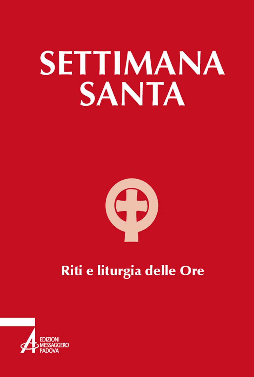 Libro Settimana santa. Riti e liturgia delle ore di - ean 9788825058789 - EMP - Edizioni Messaggero Padova
