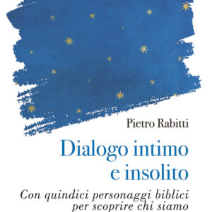 Libro Dialogo intimo e insolito con quindici personaggi biblici per scoprire chi siamo di Pietro Rabitti - ean 9788825059120 - EMP - Edizioni Messaggero Padova