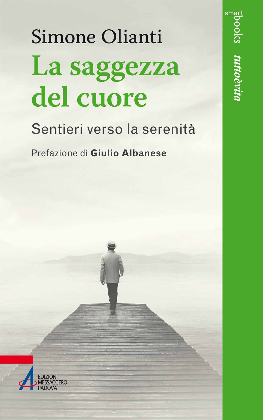 Libro saggezza del cuore. Sentieri verso la serenità di Simone Olianti - ean 9788825059151 - EMP - Edizioni Messaggero Padova