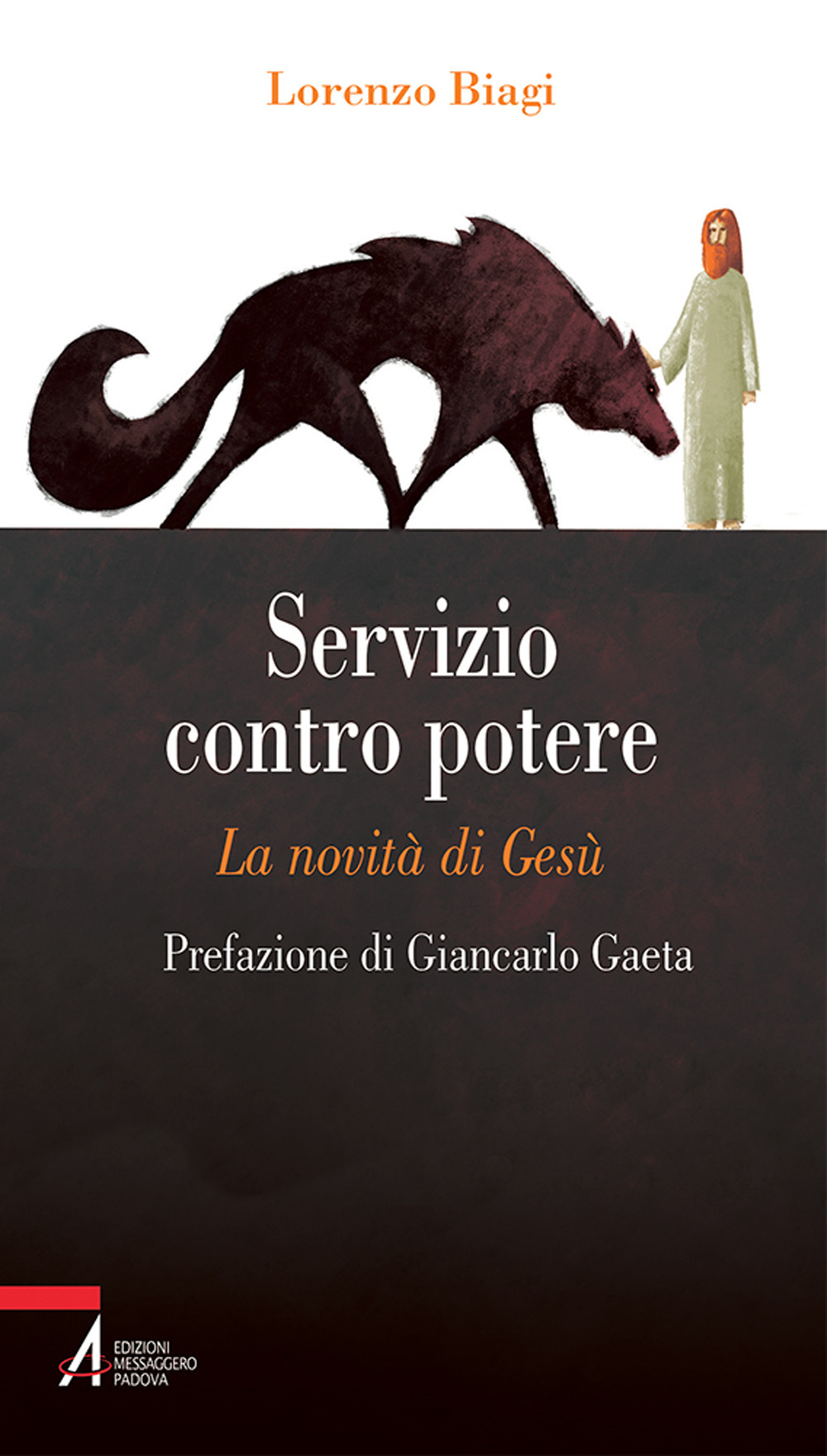 Libro Servizio contro potere. La novità di Gesù di Lorenzo Biagi - ean 9788825059205 - EMP - Edizioni Messaggero Padova