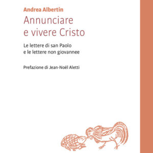 Libro Annunciare e vivere Cristo. Le lettere di san Paolo e le lettere non giovannee di Andrea Albertin - ean 9788825059373 - EMP - Edizioni Messaggero Padova