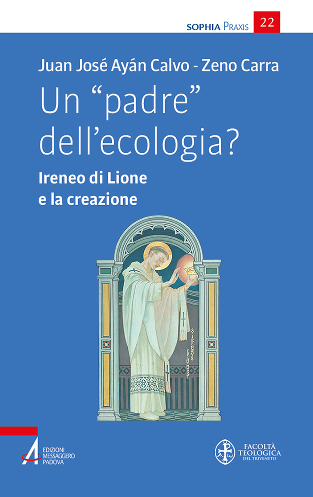 Libro «padre» dell'ecologia? Ireneo di Lione e la creazione di Juan José Ayan Calvo; Zeno Carra - ean 9788825059526 - EMP - Edizioni Messaggero Padova