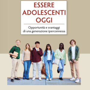 Libro Essere adolescenti oggi. Opportunità e svantaggi di una generazione iperconnessa di Alberto D'Auria; Stefano Anselmi - ean 9788825059557 - EMP - Edizioni Messaggero Padova