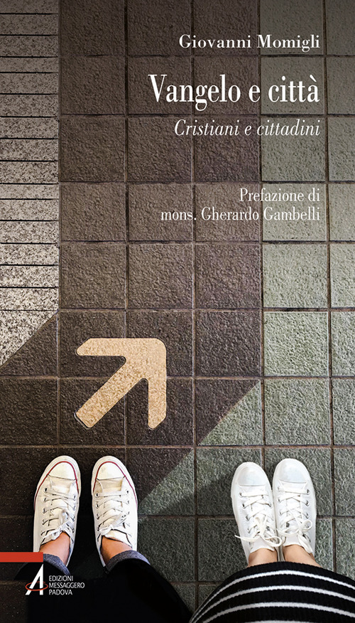 Libro Vangelo e città. Cristiani e cittadini di Giovanni Momigli - ean 9788825059847 - EMP - Edizioni Messaggero Padova
