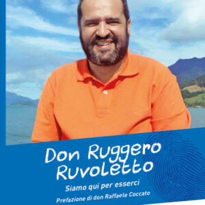 Libro Don Ruggero Ruvoletto. Siamo qui per esserci di Giancarlo Paris - ean 9788825059908 - EMP - Edizioni Messaggero Padova