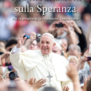 Libro 100 meditazioni sulla speranza. Per la preghiera