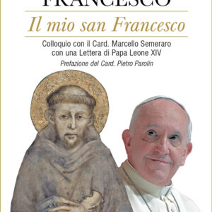Libro mio san Francesco. Colloquio con il Card. Marcello Semeraro con una Lettera di Papa Leone XIV di Francesco (Jorge Mario Bergoglio) - ean 9788825060287 - EMP - Edizioni Messaggero Padova