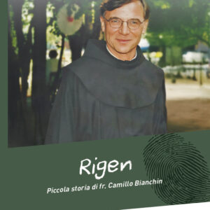 Libro Rigen. Piccola storia di fr. Camillo Bianchin di Paolo Baldisserotto - ean 9788825060508 - EMP - Edizioni Messaggero Padova
