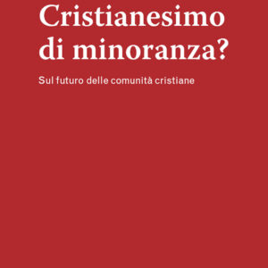 Libro Cristianesimo di minoranza? Sul futuro delle comunità cristiane di Ugo Sartorio - ean 9788825060539 - EMP - Edizioni Messaggero Padova