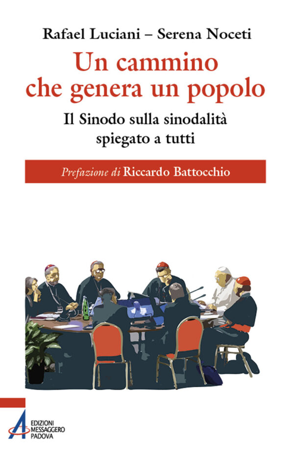 Libro cammino che genera un popolo. Il sinodo sulla sinodalità spiegato a tutti di Rafael Luciani; Serena Noceti - ean 9788825060591 - EMP - Edizioni Messaggero Padova