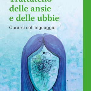 Libro Trattatello delle ansie e delle ubbie. Curarsi col linguaggio di Carlo Lapucci - ean 9788825061284 - EMP - Edizioni Messaggero Padova