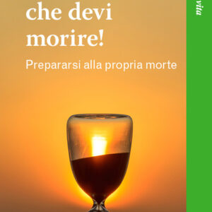 Libro Ricordati che devi morire. Prepararsi alla propria morte di Guidalberto Bormolini - ean 9788825061598 - EMP - Edizioni Messaggero Padova