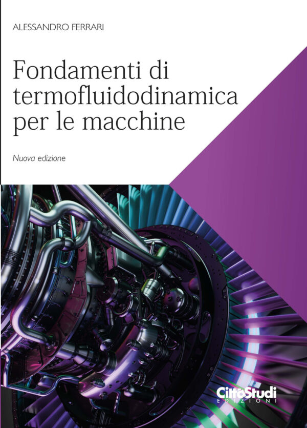 Libro Fondamenti di termofluidodinamica per le macchine di Alessandro Ferrari - ean 9788825174380 - CittàStudi