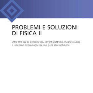 Libro Problemi e soluzioni di fisica II di Salvo Mirabella; Salvatore Plumari - ean 9788825174472 - CittàStudi