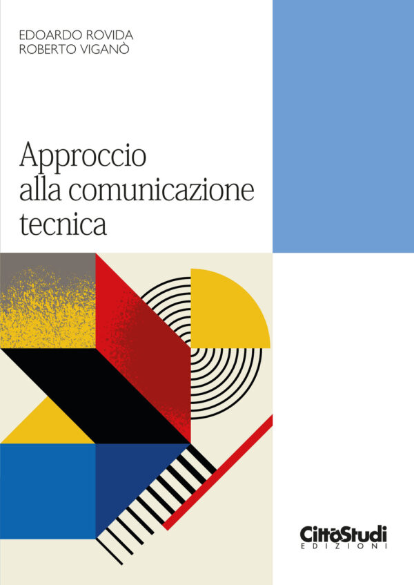 Libro Approccio alla comunicazione tecnica di Edoardo Rovida; Roberto Viganò - ean 9788825174687 - CittàStudi
