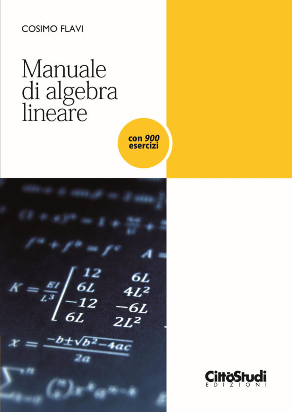 Libro Manuale di algebra lineare di Cosimo Flavi - ean 9788825174717 - CittàStudi