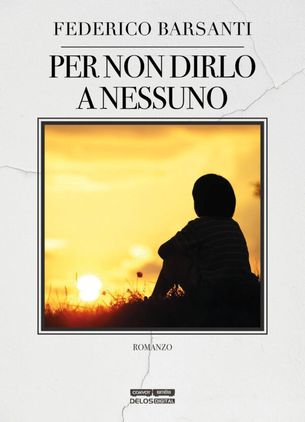 Libro Per non dirlo a nessuno di Federico Barsanti - ean 9788825411287 - Delos Digital