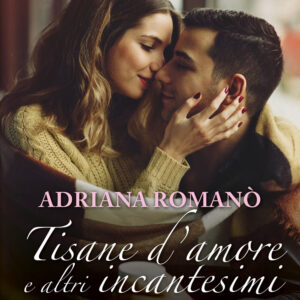 Libro Tisane d'amore e altri incantesimi di Adriana Romanò - ean 9788825412048 - Delos Digital