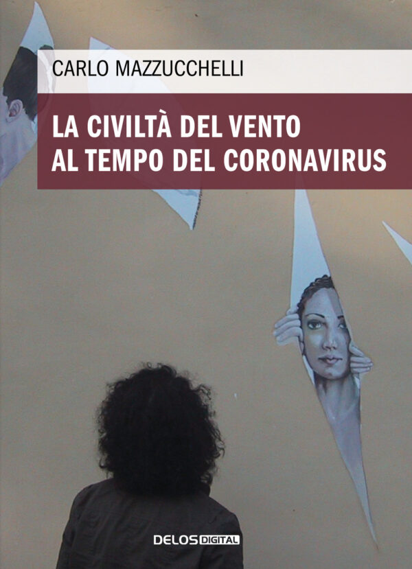 Libro civiltà del vento al tempo del Coronavirus di Carlo Mazzucchelli - ean 9788825412284 - Delos Digital
