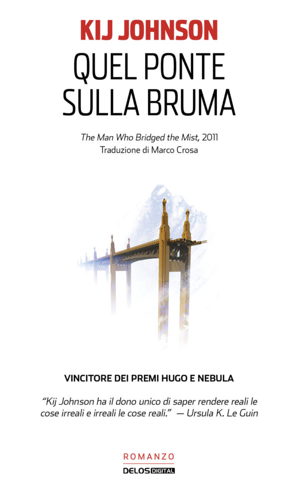 Libro Quel ponte sulla bruma di Kij Johnson - ean 9788825413366 - Delos Digital
