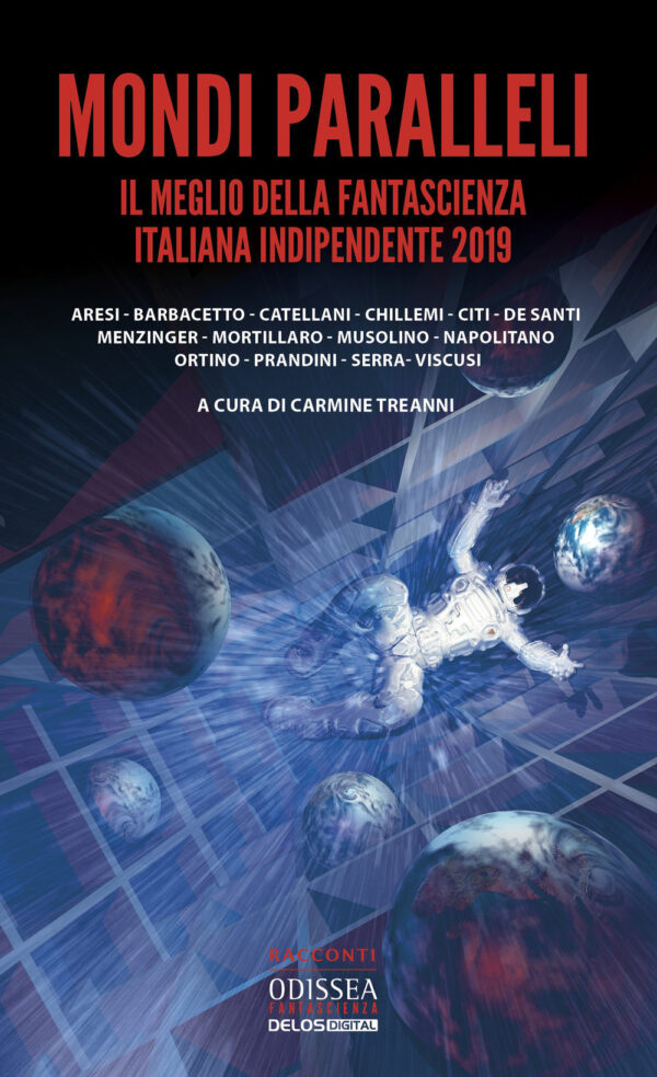 Libro Mondi paralleli. Il meglio della fantascienza italiana indipendente 2019 di  - ean 9788825413670 - Delos Digital