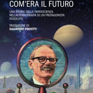 Libro Com'era il futuro di Frederik Pohl - ean 9788825414202 - Delos Digital