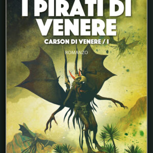 Libro pirati di Venere. Carson di Venere di Edgar Rice Burroughs - ean 9788825414394 - Delos Digital