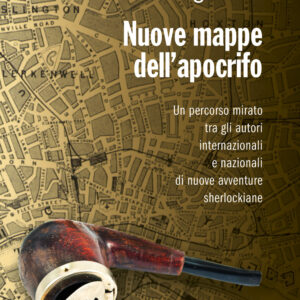 Libro Nuove mappe dell'apocrifo. Un percorso mirato tra gli autori di nuove avventure sherlockiane di Luigi Pachì - ean 9788825414905 - Delos Digital