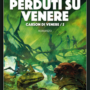 Libro Perduti su Venere. Carson di Venere di Edgar Rice Burroughs - ean 9788825415247 - Delos Digital