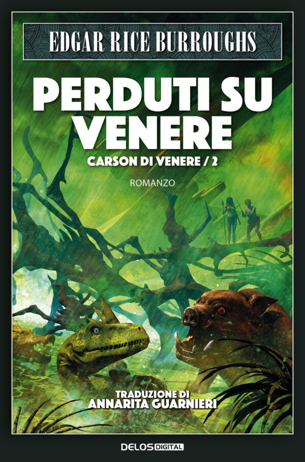 Libro Perduti su Venere. Carson di Venere di Edgar Rice Burroughs - ean 9788825415247 - Delos Digital