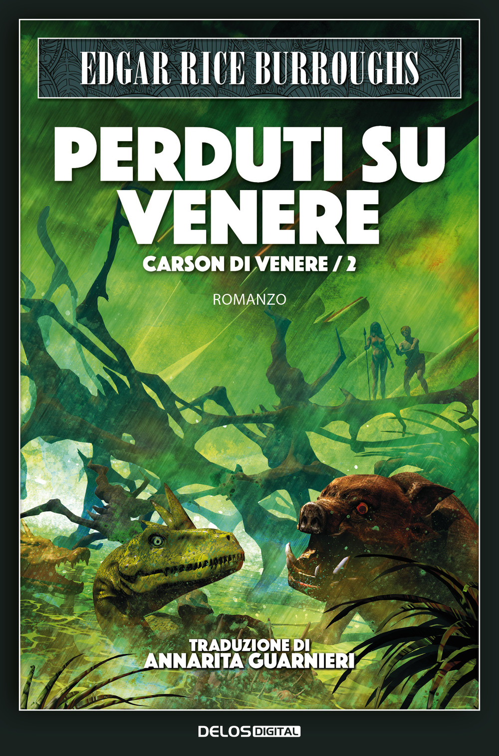 Libro Perduti su Venere. Carson di Venere di Edgar Rice Burroughs - ean 9788825415247 - Delos Digital