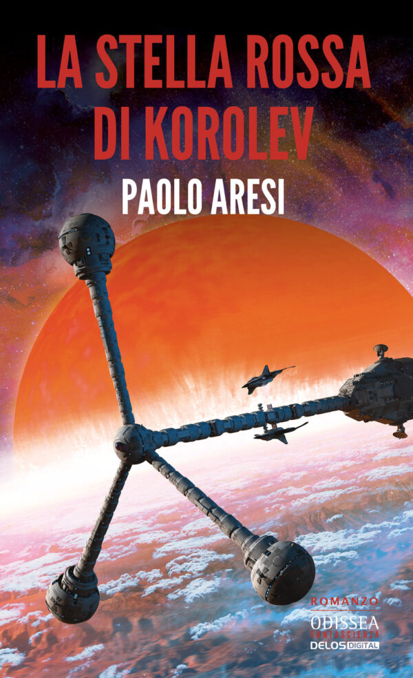 Libro stella rossa di Korolev. Korolev di Paolo Aresi - ean 9788825415490 - Delos Digital