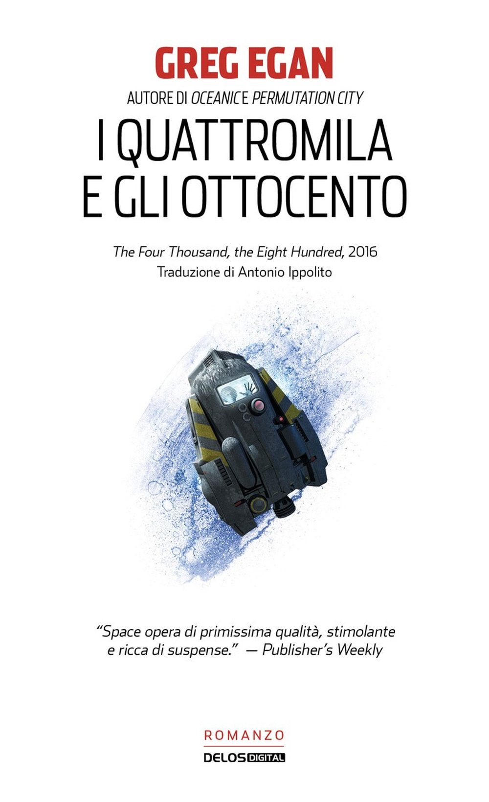 Libro quattromila e gli ottocento di Greg Egan - ean 9788825415926 - Delos Digital
