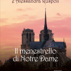 Libro menestrello di Notre-Dame di Patrizia Debicke; Alessandra Ruspoli - ean 9788825415933 - Delos Digital