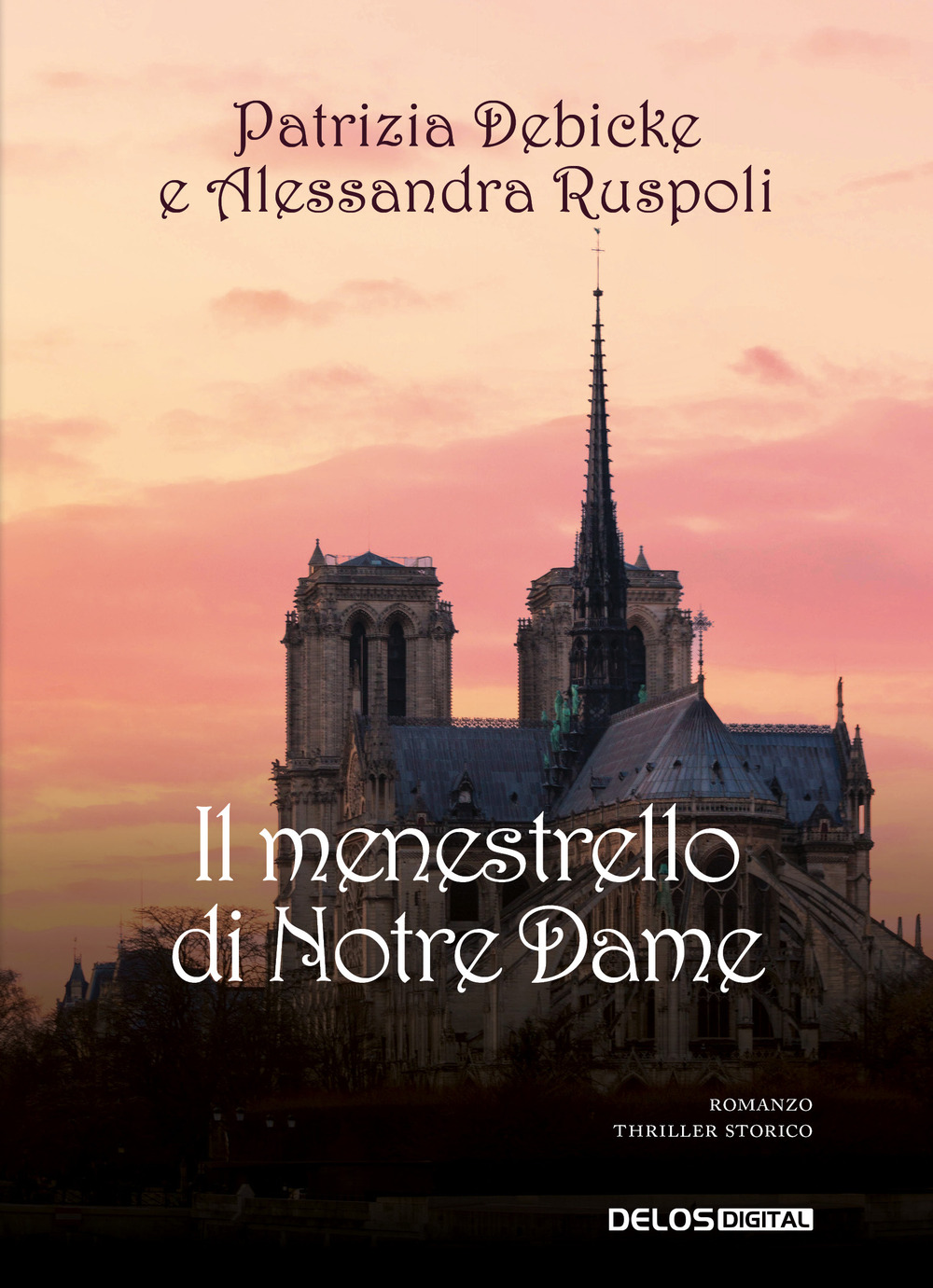 Libro menestrello di Notre-Dame di Patrizia Debicke; Alessandra Ruspoli - ean 9788825415933 - Delos Digital