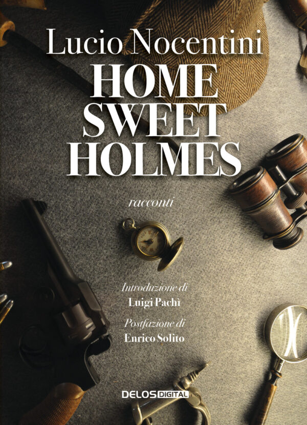 Libro Home sweet Holmes di Lucio Nocentini - ean 9788825416350 - Delos Digital