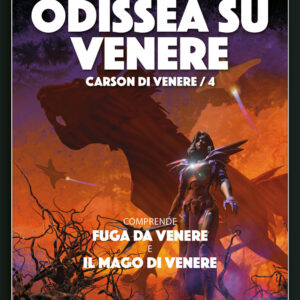 Libro Odissea su Venere: Fuga su Venere-Il mago di Venere. Carson di Venere di Edgar Rice Burroughs - ean 9788825417302 - Delos Digital