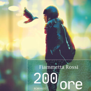 Libro 200 ore di Fiammetta Rossi - ean 9788825419122 - Delos Digital
