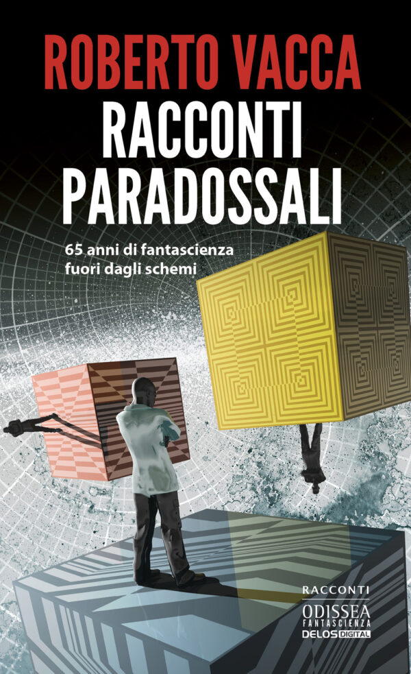 Libro Racconti paradossali di Roberto Vacca - ean 9788825419313 - Delos Digital