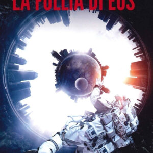 Libro follia di Eos di Piero Schiavo Campo - ean 9788825419498 - Delos Digital